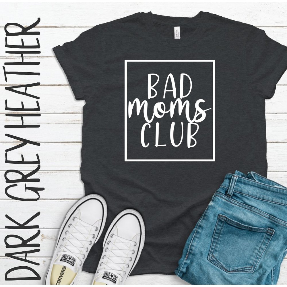 Bad Moms Club Tee - Picture 1 of 2